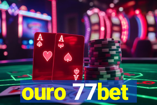 ouro 77bet